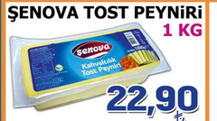 şenova tost peynırı  1 kg 22.90   şehzade market kayseri