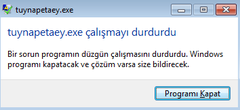  tuynapetaey.exe çalışmayı durdurdu hatası alıyorum yardım. (V.B hatalar)