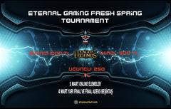 3-4 Mart Eternal Gaming Fresh Spring Tournament!