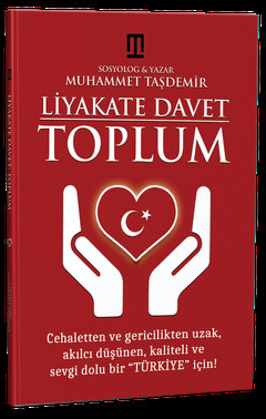 Toplumsal Hayatta Liyakat Kitabı - Liyakate Davet TOPLUM