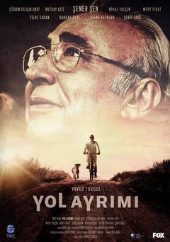 Yol Ayrımı(10 Kasım 2017) | Yavuz Turgul,Şener Şen,Rutkay Aziz,Mert Fırat,Tilbe Saran