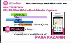  WOWAPP....Whatsapp,Skype Gibi Bir Program..ama Para Kazandıran SİSTEM