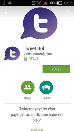  Tweet Bul - Google Play'de İlk Uygulamam Desteklerinizi Bekliyorum Üstadlar