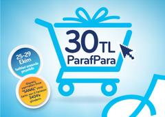 E-Ticarette 30 TL ParafPara | 25-29 Ekim