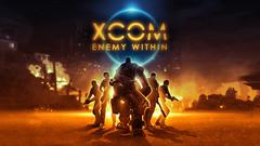  XCOM: Enemy Within (ÇIKTI)