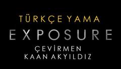 Exposure Türkçe Çeviri Tamamlandı - www.kaan.works