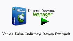  İnternet Download Manager - Yarım Kalan İndirmeyi Devam Ettirme [Bilmeyenler İçin]