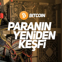 Paranın Yeniden Keşfi: Bitcoin