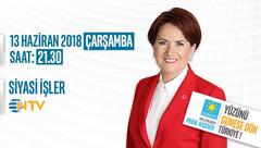 [ TEKRARI EKLENDİ ! ] MERAL AKŞENER NTV CANLI YAYINI | 13 HAZİRAN 2018 | 21:30