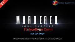  Murdered Soul Suspect – Türkçe Oyun Çeviri – Türkçe Yama Çalışması Başladı