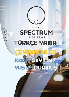 The Spectrum Retreat Türkçe Çeviri Tamamlandı - www.kaan.works