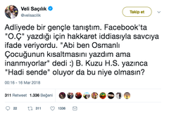 O.Ç yazdı, soruşturma başlatıldı...