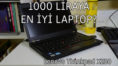 Lenovo Thinkpad X230 Kullanıcı İncelemesi! 1000 Liraya Alınabilecek En İyi Laptop mu?