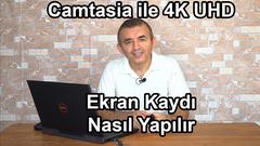 Camtasia 9 ile Logosuz olarak 4K UHD Ekran kaydı nasıl yapılır