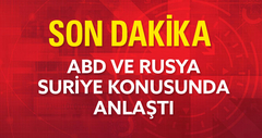  ABD ve Rusya, 'Suriye'de ateşkes tarihi' için anlaştı