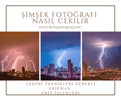 ŞİMŞEK FOTOĞRAFI NASIL ÇEKİLİR