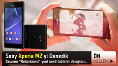 Sony Xperia M2 video ön inceleme 'Orta segmentte iddialı olmak istiyor'