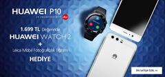 Huawei P10 ön siparişe özel Huawei Watch 2 hediyeli