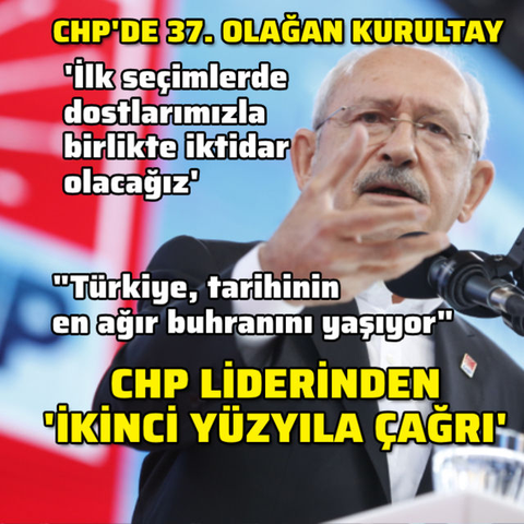 Son dakika… CHP’de kurultay günü… hedef iktidar olmak