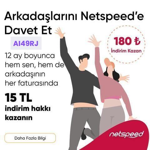 [NETSPEED] ARKADAŞINI GETİR REFERANS KAMPANYASI [ANA KONU]