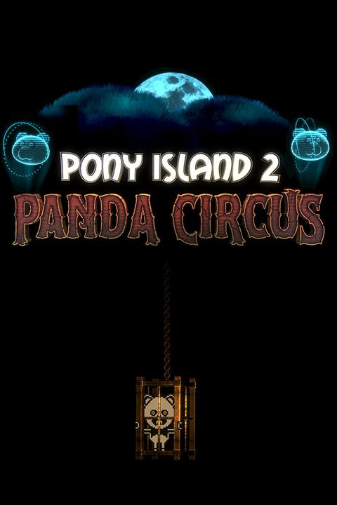 Pony Island 2: Panda Circus {PC ANA KONU} {Türkçe}