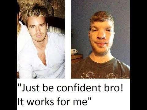 Just be confident bro- Sadece kendin ol (Black Pill)