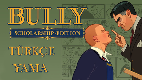 Bully Scholarship Edition Türkçe Yama [ Tamamlandı ]