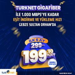 TurkNet GigaFiber Gebze Sultan Orhan Mahallesi&amp;#8217;nde!