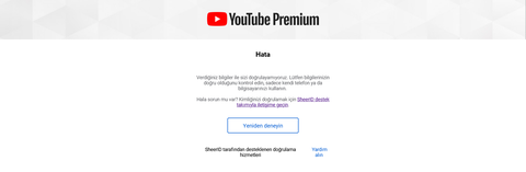 Youtube Premium verdiğiniz bilgiler ile sizi doğrulayamıyoruz hatası