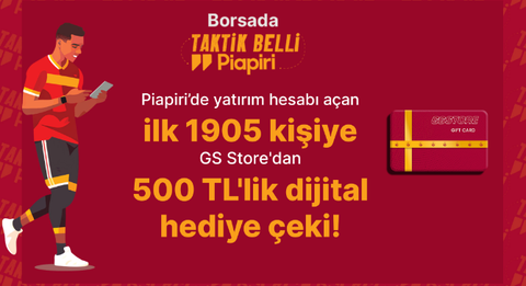 Piapiri (Ünlü Menkul) Hesabı Açana ₺500 GS Store Hediye Çeki