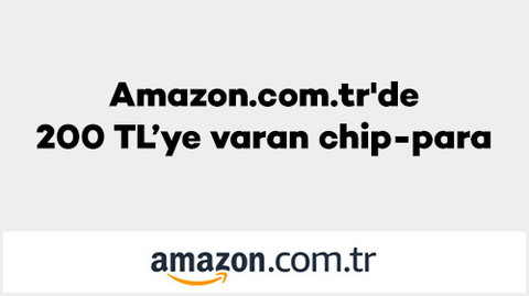 Amazon.com.tr'de 200 TL’ye varan chip-para! 16 Ekim-15 Kasım 2023