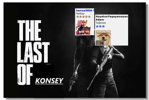 THE LAST OF KONSEY-- KONSEY ÖZEL GRAFİK TASARIMI-SSLİ