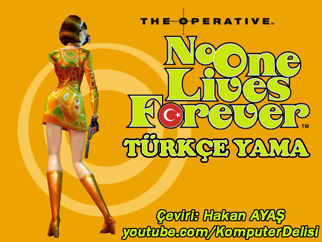 No One Lives Forever GOTY Türkçe Yama v1.0
