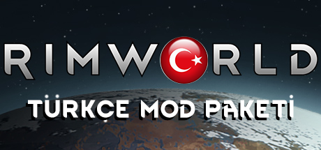 RimWorld %100 TÜRKÇE MOD PAKETİ - 58 Mod ve Dahası