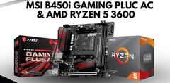 AMD Ryzen 5 3600 + MSI B450i Gaming Plus AC...Anakart ve işlemci