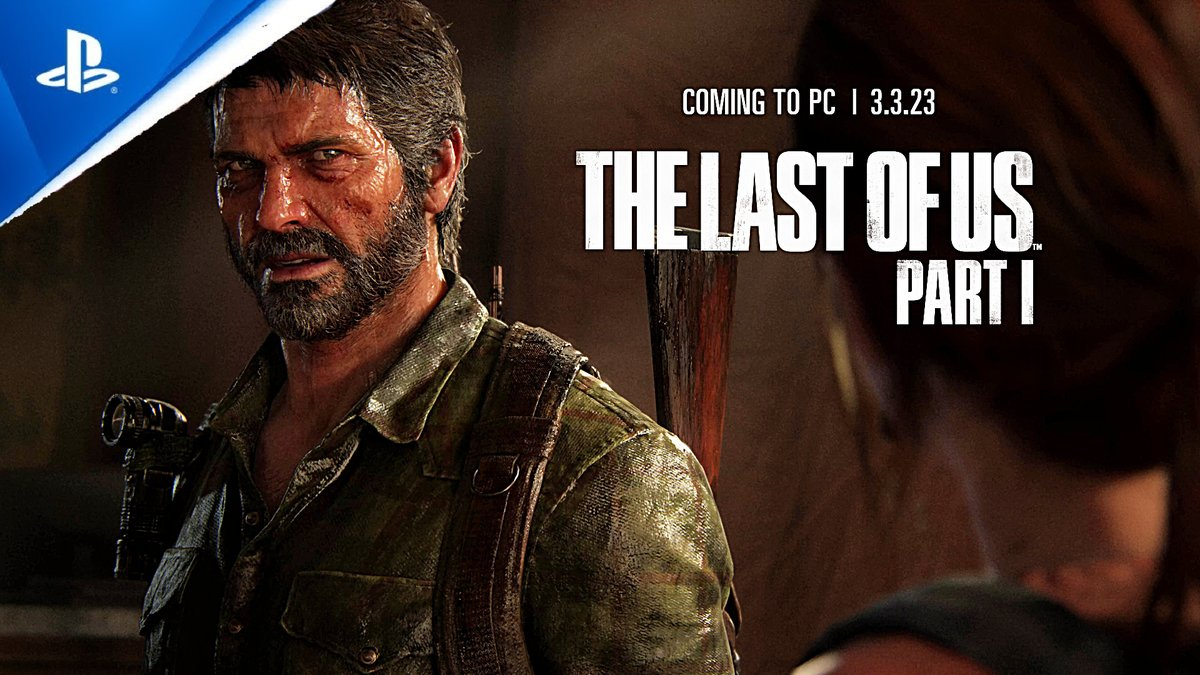 The Last of Us Part I {PC ANA KONU} {Türkçe} {Çıktı/2023}