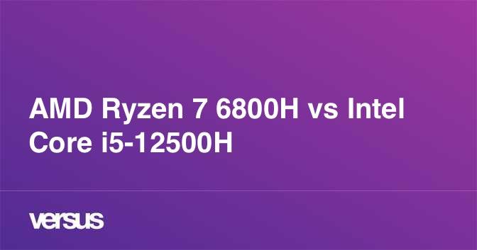 İ5 12500h mi ryzen 7 6800h mi daha iyi