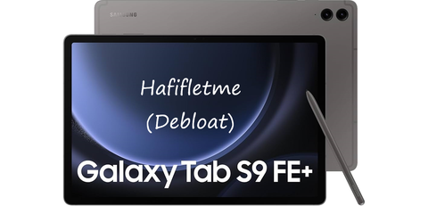 Samsung Galaxy Tab S9 FE Plus - Debloat listesi (Android 15 OneUI 7.0)