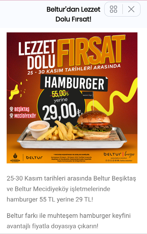 Beltur (Beşiktaş-Mecidiyeköy) Hamburger 29 TL (Patates, sos dahil) 25-30 Kasım
