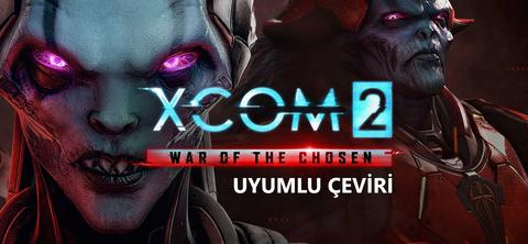 XCOM 2: War of the Chosen Yama (UYARLAMA)