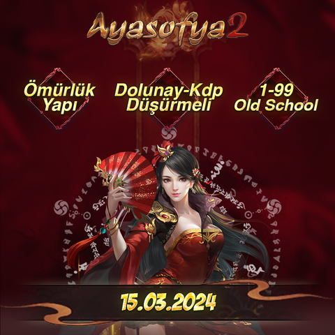 ✨ Ayasofya2 1-99 Oldschool Yapısıyla 15 Mart 21.00'da Sizlerle