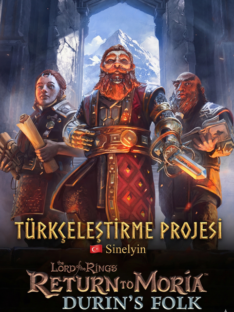 LotR Return to Moria Türkçe Yama %100 + Durin's Folk - Sinelyin