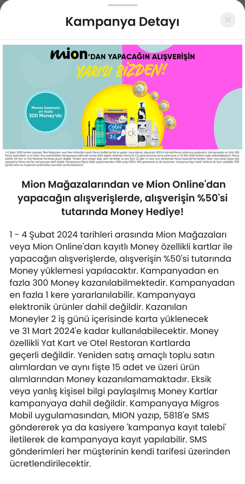 Mion (Migros Kozmetik Mağazası) %50 Money Puan (Maksimum 300 Puan) 1 - 4 Şubat