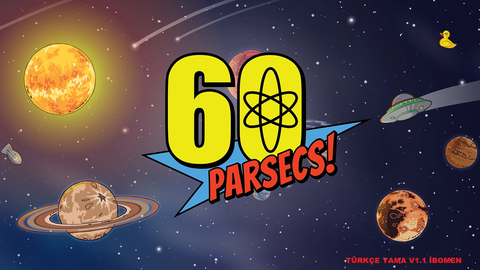 60 Parsecs! Türkçe Yama Güncellendi Resmi Dil Desteği Geldi !