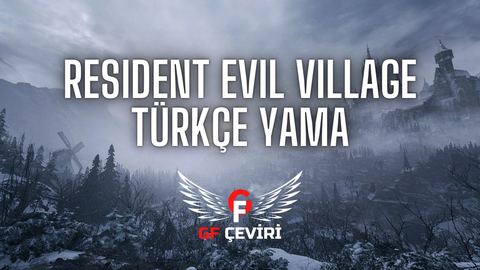 [YAYINLANDI] Resident Evil 8: Village Türkçe Yama - GF ÇEVİRİ