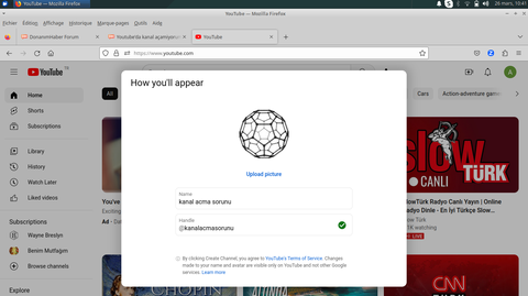 Youtube'da kanal açamiyorum - yardim lutfen (sorun cozuldu))