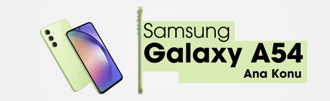 Samsung Galaxy A54 5G | İlk sayfayı mutlaka okuyun! [ANA KONU]